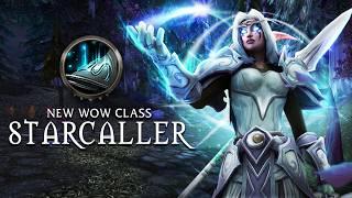 New WoW Class: Starcaller - Conquest of Azeroth