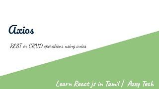 10) CRUD operation using Axios - Learn React js in Tamil