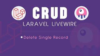 Delete single record with Livewire | Laravel livewire