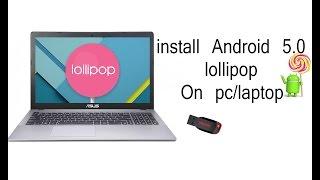 Install Android Lollipop 5.0 on your PC/Laptop using pen drive (Easy iso method)