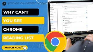 Why Can't you See Chrome Reading List | Where Can you See Reading List on Chrome?