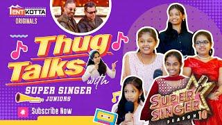 Thug Talk with Super Singer Juniors  Exclusive | Super Singer Junior 10 | VJ Nandhini | Tentkotta