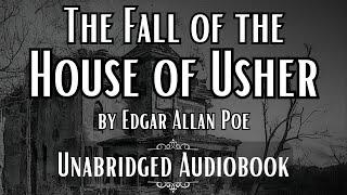 The Fall of the House of Usher by Edgar Allan Poe ¦ Unabridged Audiobook