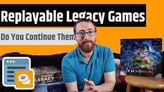 Making Legacy Games Replayable - How Do You Do It?