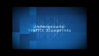 Underground Traffic - Introduction