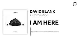 David Blank - I Am Here (prod. ilromantico)