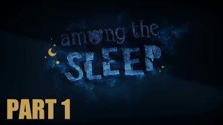 Among The Sleep Walkthrough - Part 1