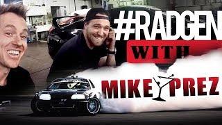 What Makes You Drift: MIKE PREZ