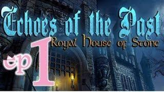 Echoes of the Past 1: Royal House of stone - Ep1 - w/Wardfire