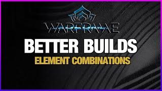 ELEMENT COMBINATIONS & STATUS DAMAGE GUIDE | Warframe Academy