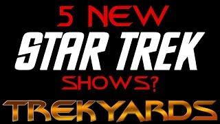 5 New Star Trek Shows Announced - Trekyards Analysis