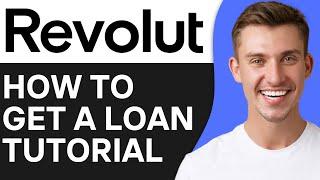 HOW TO GET A LOAN ON REVOLUT (2025)