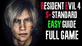 RESIDENT EVIL 4 REMAKE STANDARD S+ GUIDE (RE4 REMAKE WALKTHROUGH)