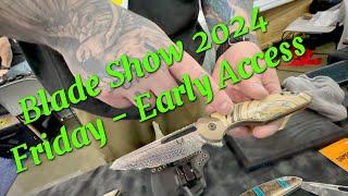 Blade Show 2024 - FRIDAY Only   #bladeshow #bladeshow2024 #knife