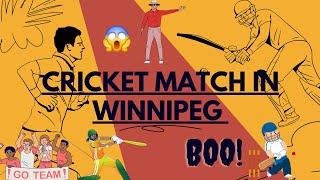 Latest cricket match In Winnipeg!! 