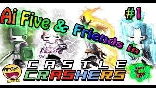 |Ai Five & Юрьевич & Friends - Castle Crashers #1| - Я еврей, я еврей!