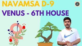 Venus in 6th House in D-9 Navamsa Chart - Vedic Astrology