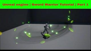 Unreal engine | Sword Warrior Tutorial | Part 1 | By Gdy Tech