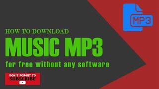 How to DOWNLOAD MP3 for FREE without using any software