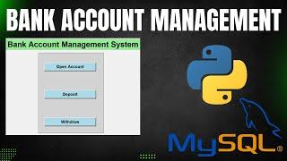 GUI Python Projects: Bank Account Management Project tutorial with Tkinter and Mysql