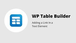 WP Table Builder - Adding a Link in Text Element