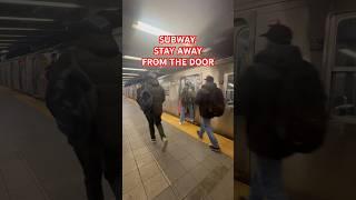 SUBWAY. STAY AWAY FROM THE DOOR #shorts #trending #youtubeshorts #youtube #ytshorts #viralvideo #fyp