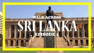 Walk Across Sri Lanka Vlog: Episode 1 Colombo