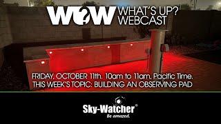 What's Up? Webcast: Building an Observing Pad