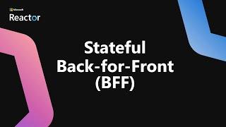 Stateful Back-For-Front (BFF)