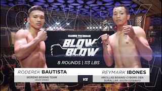 Roderek Bautista vs Reymark Ibones | Manny Pacquiao presents Blow by Blow | Full Fight