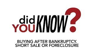 Buying a Home After Bankruptcy, Short Sale or Foreclosure