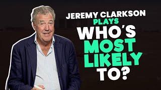 Jeremy Clarkson plays Who's Most Likely