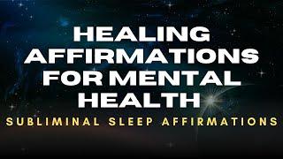 Daily Sleep Affirmations for Mental Health and Emotional Healing (Subliminal)