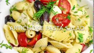 Artichoke Pasta Salad - Tatev's Recipes