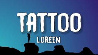 Loreen - Tattoo (Lyrics) | Violins playing and the angels crying