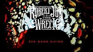 Robert Jon & The Wreck - "Red Moon Rising" - Official Music Video