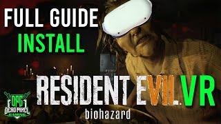 How to Install Resident Evil 7 VR With Full Controller Tracking