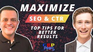 How Can You Maximize SEO & CTR for Better Results?