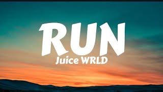 Juice WRLD - RUN (Lyrics)