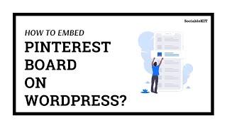 How to embed Pinterest Board on WordPress?