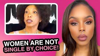 Women Are NOT SINGLE BY CHOICE They've Just Run Out of Options