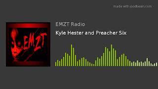 Kyle Hester and Preacher Six