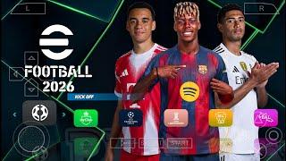 eFootball PES 2026 PPSSPP Android Offline Full Update UCL & Leagues Kits 25/26 Season 4K Graphics