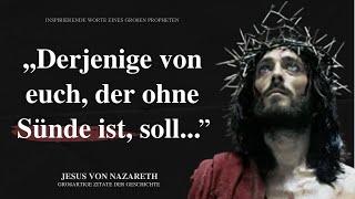 Mächtige Zitate von Jesus Christus, die dich inspirieren und zum Nachdenken bringen werden.