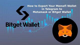 How to Export Your Memefi Wallet in Telegram to Metamask or Bitget Wallet