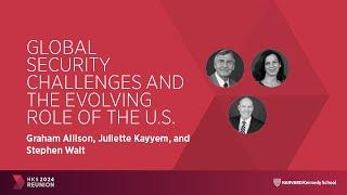 HKS Reunion 2024 | Faculty Panel | Global Security Challenges and the Evolving Role of the U.S.