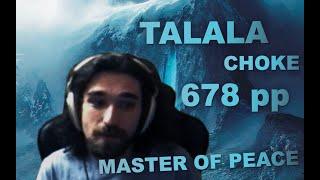 talala liveplay choke | 678 pp | 99.25% | 3xMiss 3177/3207x | Master of Peace