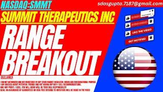 RANGE BREAKOUT : SMMT STOCK ANALYSIS | SUMMIT THERAPEUTICS STOCK