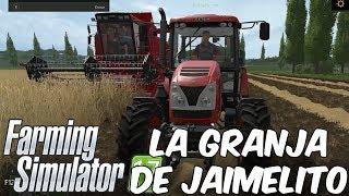 LA GRANJA DE JAIMELITO! Farming Simulator 17 en Español - GOTH