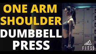 How to One Arm Dumbbell Shoulder Press - Right Arm?